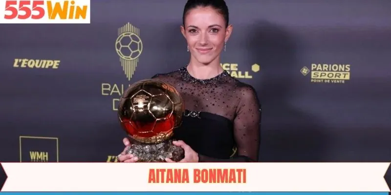 Aitana Bonmatí - Chặng Đường Vươn Tới Quả Bóng Vàng 