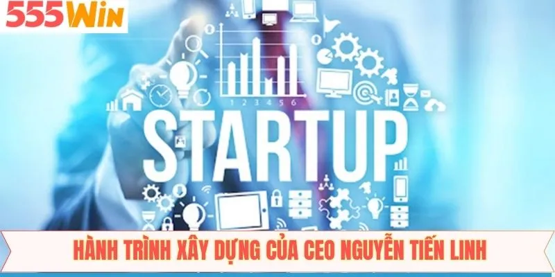 Hành trình Tiến Linh xây dựng trang cược 555Win