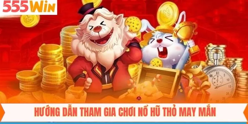 Hướng dẫn các bước khi tham gia chơi game thỏ may mắn