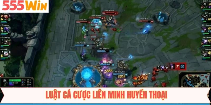Luật cá cược Liên Minh Huyền Thoại ở nền tảng 555Win
