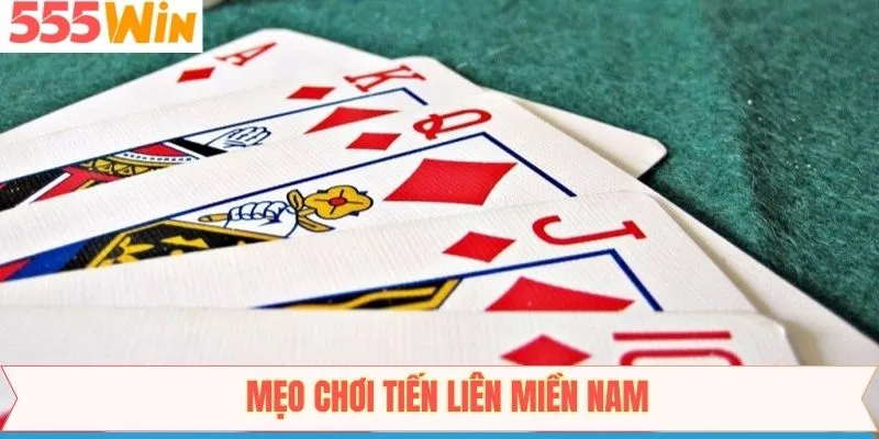 Mẹo Chơi Tiến Lên Miền Nam - Bí Kíp Cực Chuẩn Từ 555Win