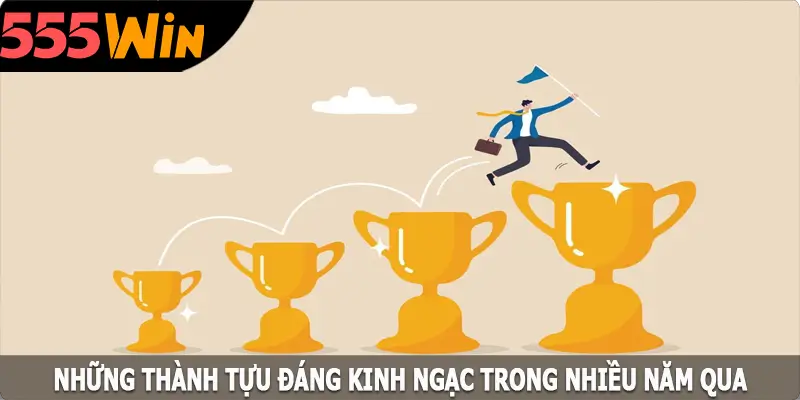 Những thành tựu đáng kinh ngạc trong nhiều năm qua