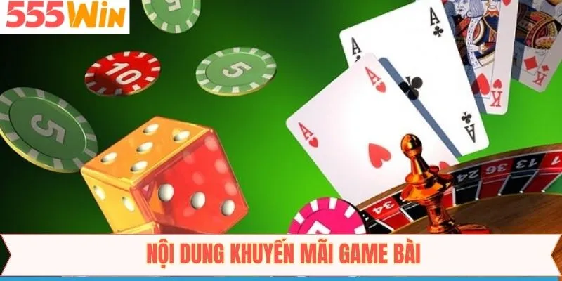 Các khuyến mãi game bài 555win hấp dẫn 