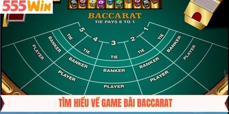 Khái quát đôi nét về Baccarat