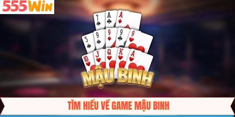 Khái niệm về game mậu binh