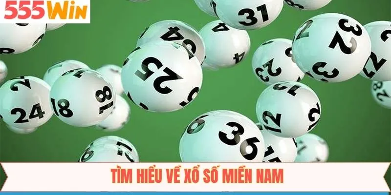 Tìm hiểu về xổ số miền Nam