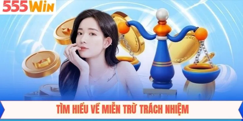 Đôi nét thông tin chung về chính sách miễn trừ trách nhiệm