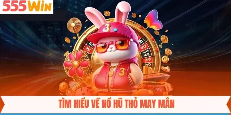 Khái niệm về game thỏ may mắn