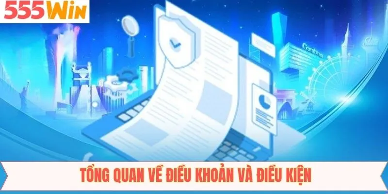 Khái quát chi tiết các quy định và yêu cầu tại 555win
