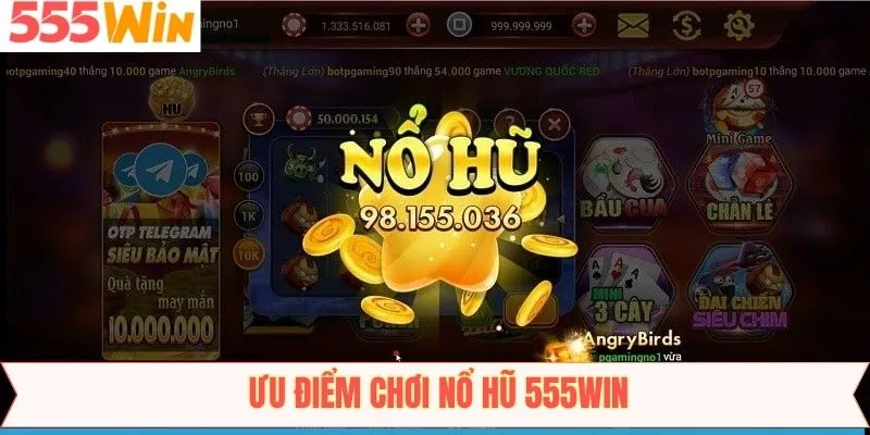 Điểm nổi bật khiến sảnh nổ hũ của 555Win được săn đón rầm rộ